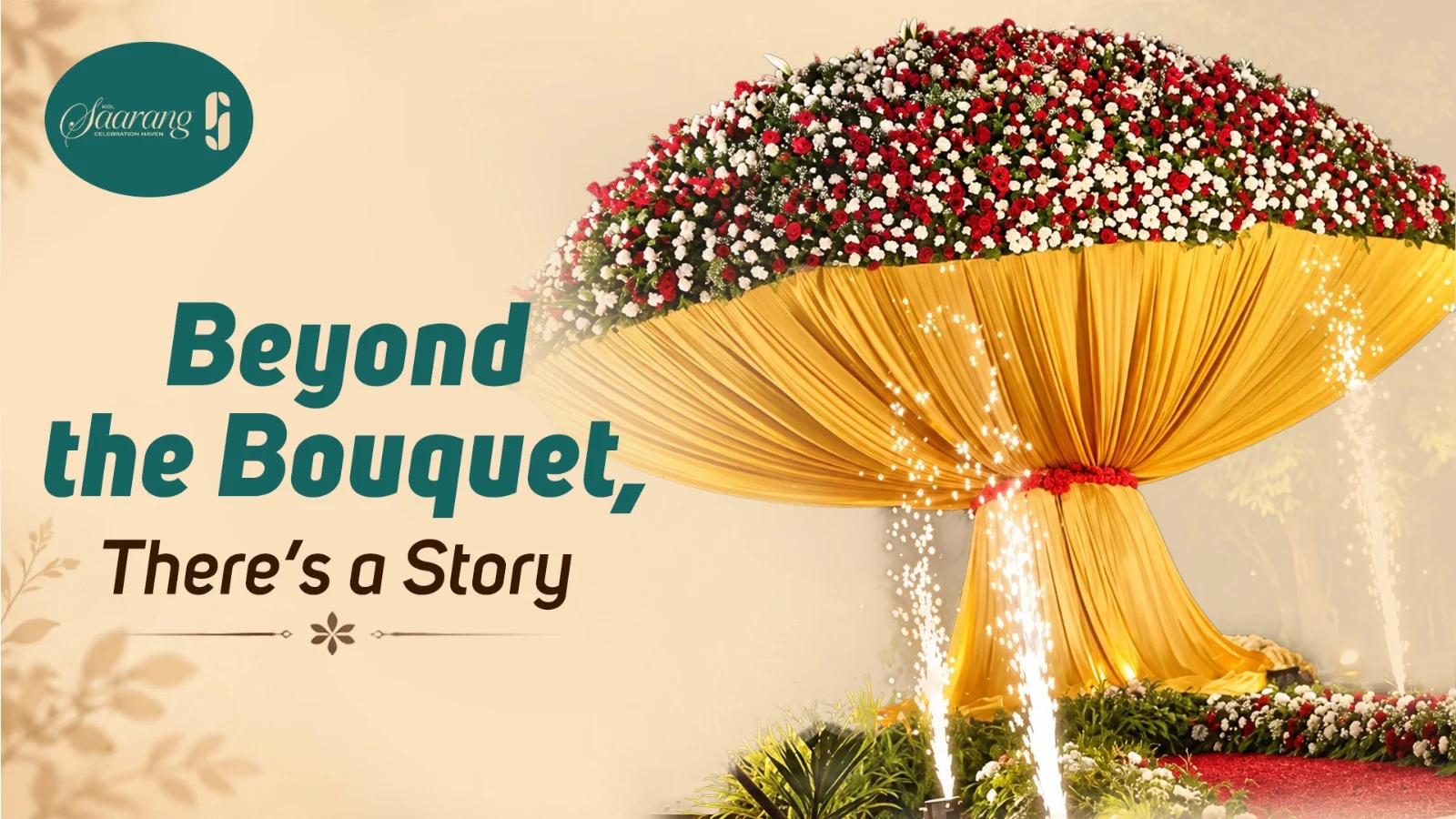 Beyond the Bouquet, There's a Story